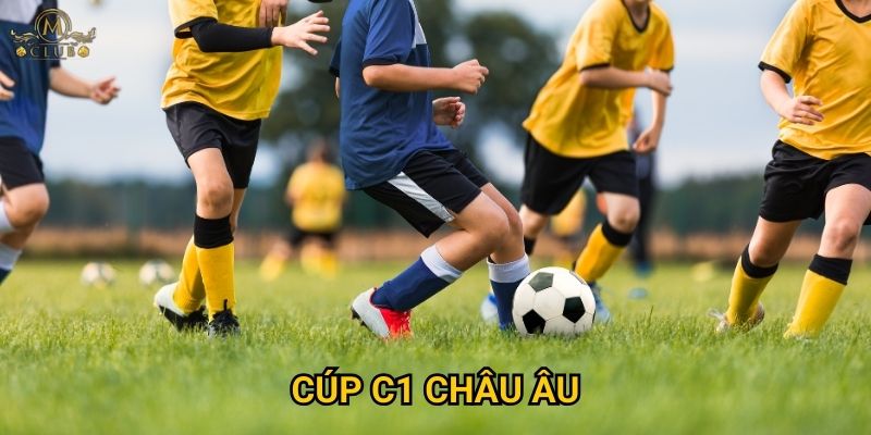 Tại sao cược cúp C1 châu Âu lại đỉnh cao nhất tại Mclub? 2 Tại sao cược cúp C1 châu Âu lại đỉnh cao nhất tại Mclub?