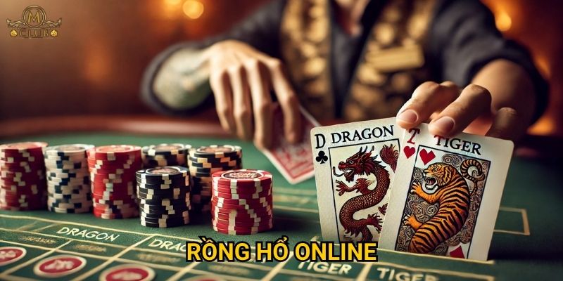 Vì sao Rồng hổ online được yêu thích nhất tại Mclub?
