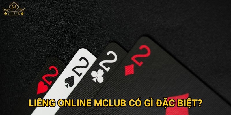 liêng online Mclub có gì đặc biệt?